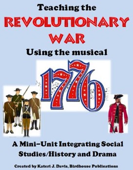 Preview of 1776, the Musical & the Revolutionary War, Intregrates Social Studies & Drama