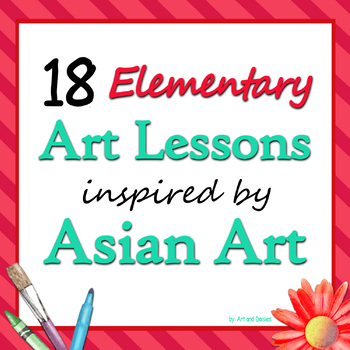 Preview of 18 Elementary Asian Art Lessons