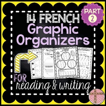 Preview of 14 French Graphic Organizers Bundle for Reading, Writing & Organization (PART 2)
