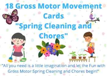 Preview of 18 Fun Gross Motor Movement/Flashcards (Spring Cleaning, Summer Activity/Game)