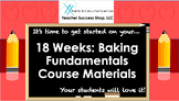 18 Week Bundle: Baking Fundamentals Course
