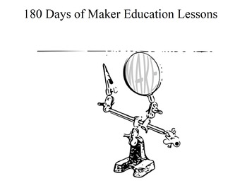 Preview of 180 Days of Makerspace Lessons