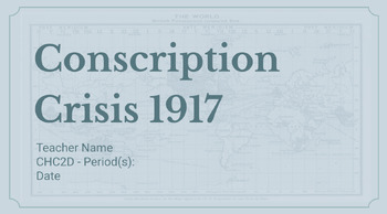 Preview of 1917 Conscription Crisis - Mini Lesson, Assignment + Rubric , Grade 10 History