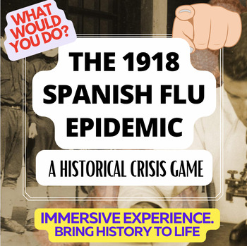 Preview of 1918 SPANISH FLU EPIDEMIC -- A "WHAT WOULD YOU DO?" HISTORY GAME  / SIMULATION