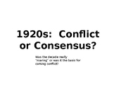 1920s: Conflict or Consensus?