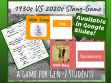 1930s VS 2020s Slang- Game