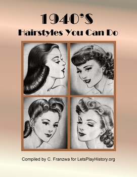 1940s Hairstyles Tutorials Primary Source Document By Carrie Franzwa