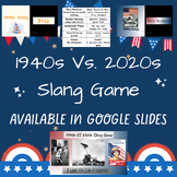 1940s VS 2020s Slang- Game