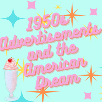 Preview of 1950s Advertisements and The American Dream