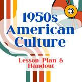 1950s American Culture Lesson Plan and Handout