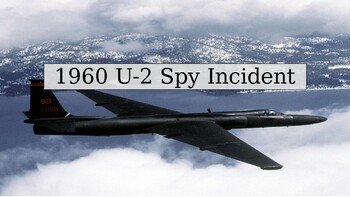 Preview of 1960 U2 Spy Incident. PowerPoint DBQ