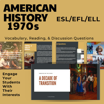 Preview of 1970s America: A Decade of Transition - ESL/EFL/ELL - American History