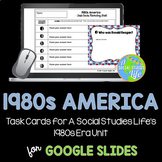 1980s America Task Cards DISTANCE LEARNING