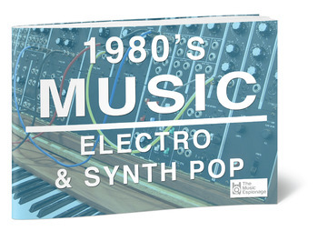 Preview of 1980s Music: Electro & Synth Pop