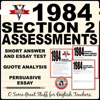 Preview of 1984 Section 2 Three Assessments Short Essays Quote Analysis Persuasive Essay
