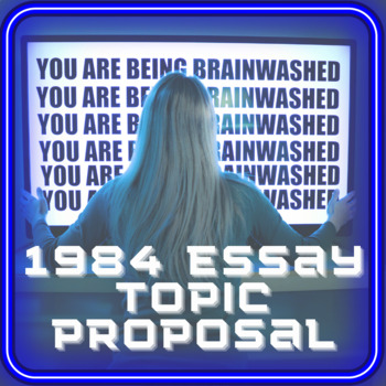 Preview of 1984 Brainwashing / Propaganda Research Topic Proposal