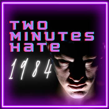 Preview of 1984 Chapters 1-2 "Two Minutes of Hate" Lesson