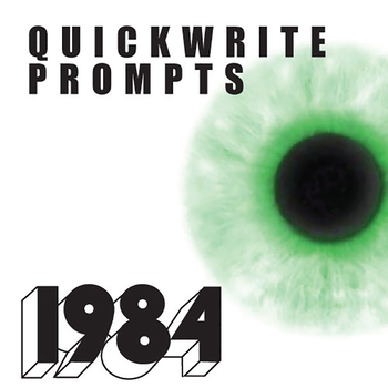 Preview of 1984 Quickwrite Journal Questions - Warmup Bellringer Writing Prompts