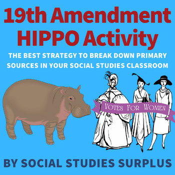 Preview of 19th Amendment (Women's Suffrage) Document Analysis - HIPPO