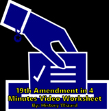 19th Amendment in 4 Minutes Video Worksheet