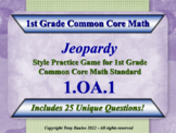 1.OA.1 1st Grade Math Jeopardy - Addition & Subtraction Wo