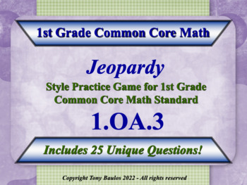 Preview of 1.OA.3 1st Grade Math Jeopardy - Apply Properties Of Operations w/ Google Slides