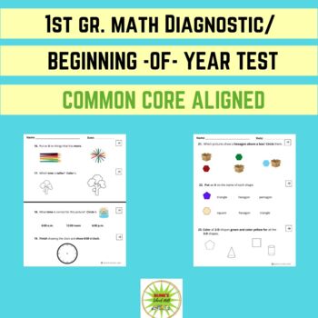 Preview of 1ST GR. MATH COMMON CORE ASSESSMENT/PLACEMENT/BEGINNING/ END-OF-YEAR TEST