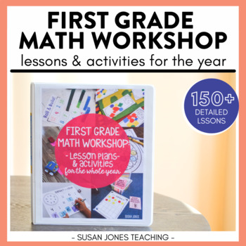 Preview of FIRST GRADE MATH WORKSHOP LESSONS FOR THE YEAR - BUNDLE