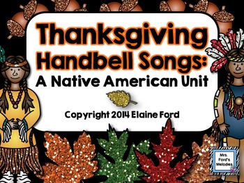 Preview of Thanksgiving Handbell Songs: Native American Unit