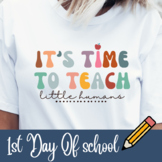 1st Day Of school Svg, It's Time to teach Little humans Sv