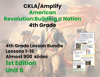 Preview of 1st  Edition  American Revolution Unit 7 4th Grade Lessons 1-16  CKLA Amplify