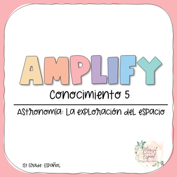 Preview of 1st Grade AMPLIFY SPANISH | Conocimiento 5: Astronomía: La exploración del espac