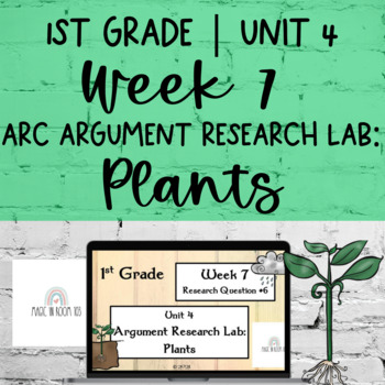 Preview of 1st Grade ARC Core | Unit 4 Week 7 | PLANTS