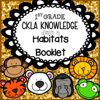 Preview of 1st Grade-CKLA Knowledge-Domain 8: Animals and Habitats Booklet