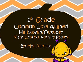 Preview of 1st Grade Halloween/October Common Core Aligned Math Centers Activity Packet