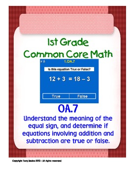 Preview of 1st Grade Common Core Math - Determine If Equations Are True Or False 1.OA.7 PDF