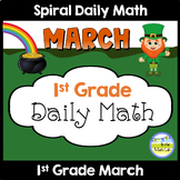 1st Grade Daily Math Spiral Review MARCH Morning Work or Warm ups