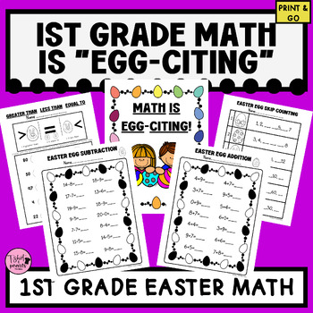 Preview of 1st Grade Easter Eggs-Math is EGG-citing Worksheets-Addition Subtraction & More