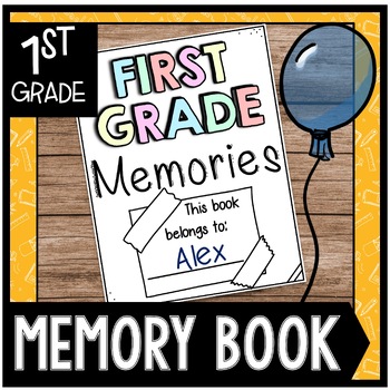 Preview of 1st Grade End Of Year 60 page Memory Book