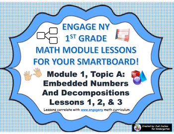Preview of 1st Grade Engage NY Module 1, Topic A lessons (1-3) for your SmartBoard!