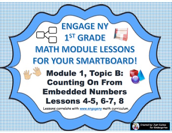 Preview of 1st Grade Engage NY Module 1, Topic B lessons (4-8) for your SmartBoard!