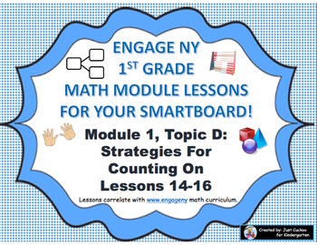 Preview of 1st Grade Engage NY Module 1, Topic D lessons (14-16) for your SmartBoard!
