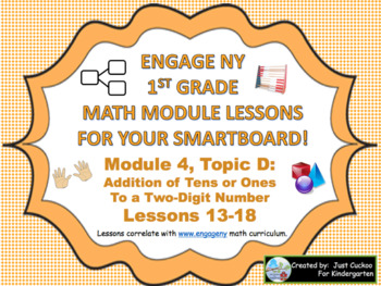 Preview of 1st Grade Engage NY Module 4 Topic D lessons 13 thru 18 for your SmartBoard