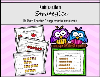 1st Grade Go Math Chapter 4- Subtraction Strategies Supplemental Resources