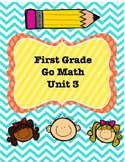 1st Grade Go Math Unit 3 Lesson Plans