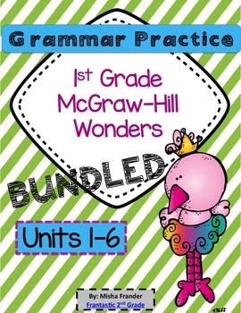 Preview of 1st Grade Grammar Practice (BUNDLED) Units 1-6 McGraw-Hill Wonders