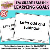 IM Grade 1 Math™ Goals ALL LESSONS, ALL YEAR! Time-Saver!