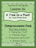 1st Grade Journey's Lesson 24 Comprehension Pack: A Tree I