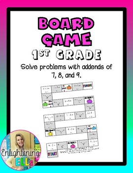 1st Grade Math, Board Game- Solve problems with addends of 7, 8, and 9.