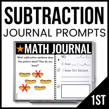 Preview of 1st Grade Math Journal Prompts - SUBTRACTION - Daily Math Practice